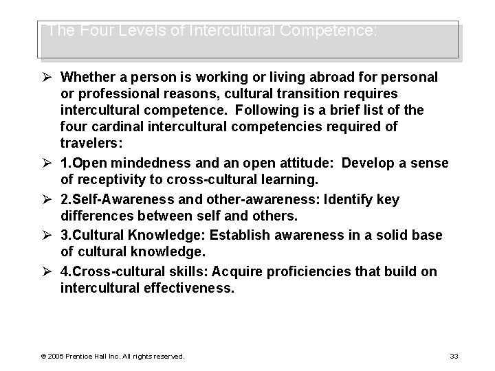 The Four Levels of Intercultural Competence: Ø Whether a person is working or living