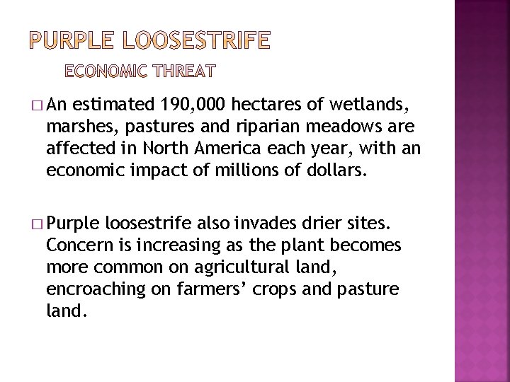 � An estimated 190, 000 hectares of wetlands, marshes, pastures and riparian meadows are � An estimated 190, 000 hectares of wetlands, marshes, pastures and riparian meadows are