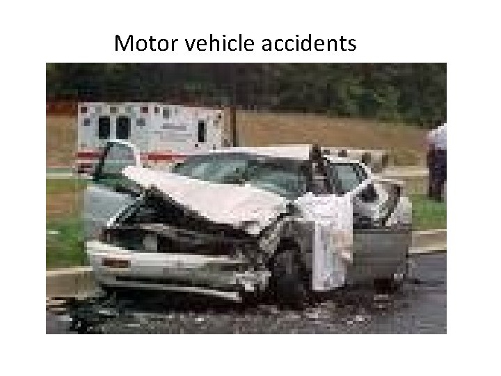 Motor vehicle accidents 