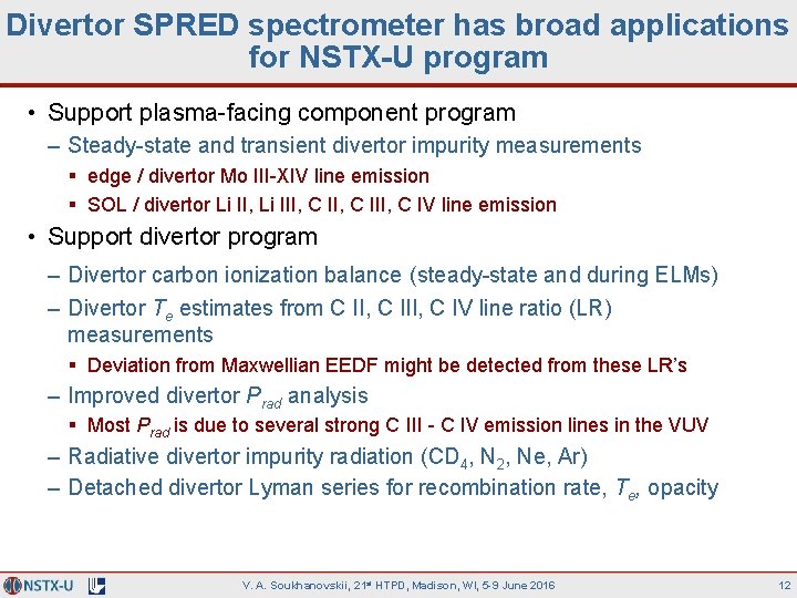 Divertor SPRED spectrometer has broad applications for NSTX-U program • Support plasma-facing component program
