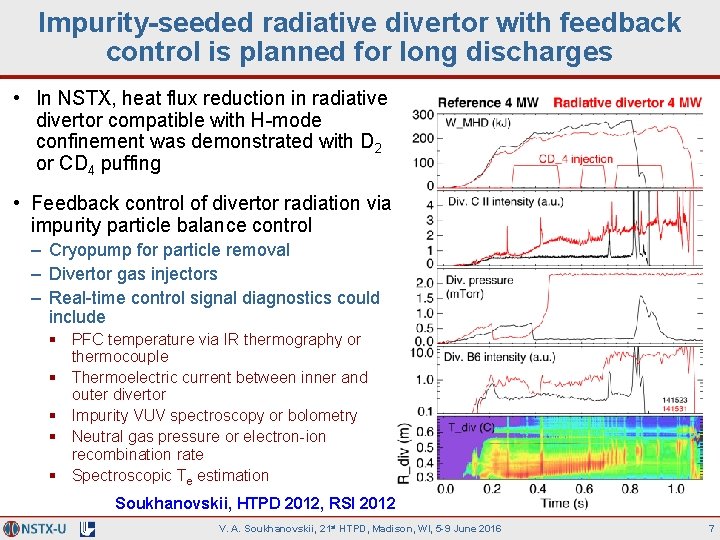 Impurity-seeded radiative divertor with feedback control is planned for long discharges • In NSTX,