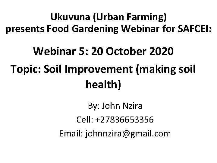 Ukuvuna (Urban Farming) presents Food Gardening Webinar for SAFCEI: Webinar 5: 20 October 2020