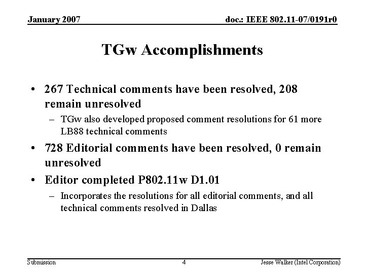 January 2007 doc. : IEEE 802. 11 -07/0191 r 0 TGw Accomplishments • 267