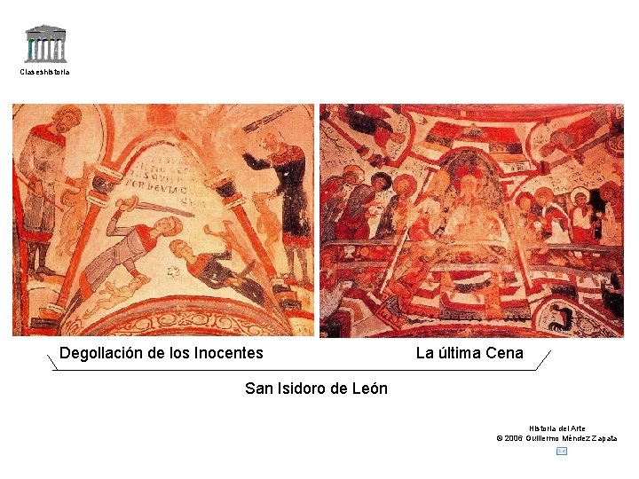Claseshistoria Degollación de los Inocentes La última Cena San Isidoro de León Historia del