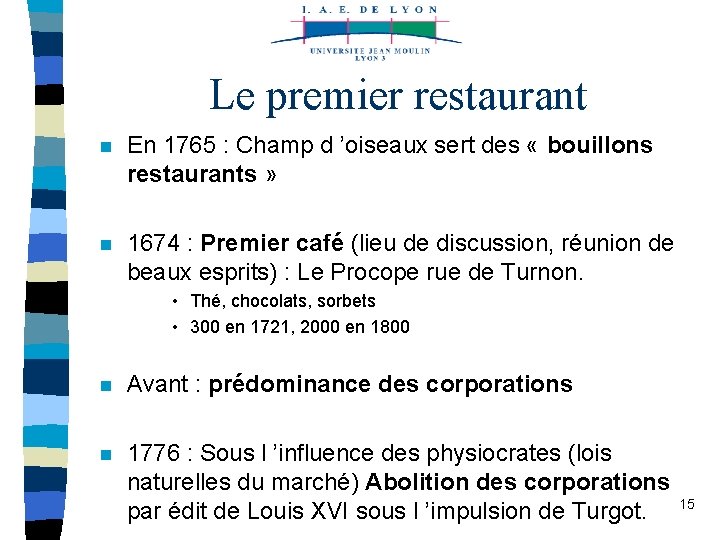 Le premier restaurant n En 1765 : Champ d ’oiseaux sert des « bouillons