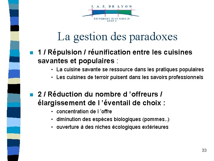 La gestion des paradoxes n 1 / Répulsion / réunification entre les cuisines savantes