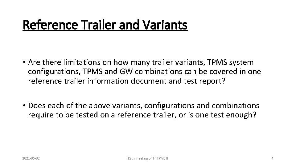 Reference Trailer and Variants • Are there limitations on how many trailer variants, TPMS