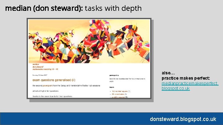 median (don steward): tasks with depth also… practice makes perfect: medianpracticemakesperfect. blogspot. co. uk