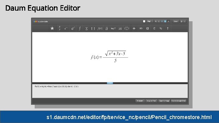 Daum Equation Editor s 1. daumcdn. net/editor/fp/service_nc/pencil/Pencil_chromestore. html 