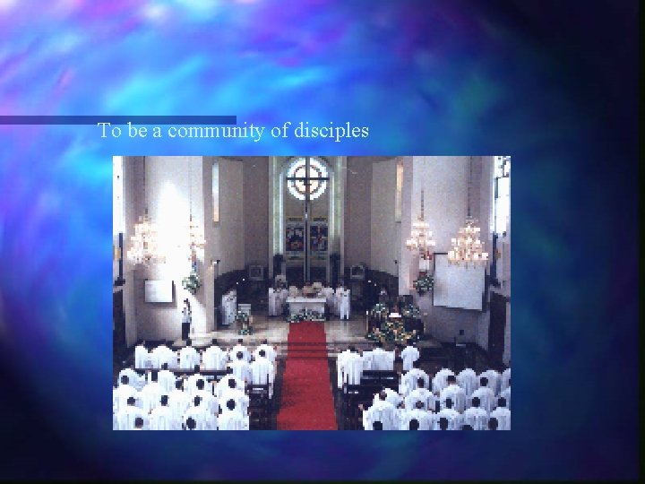 To be a community of disciples 