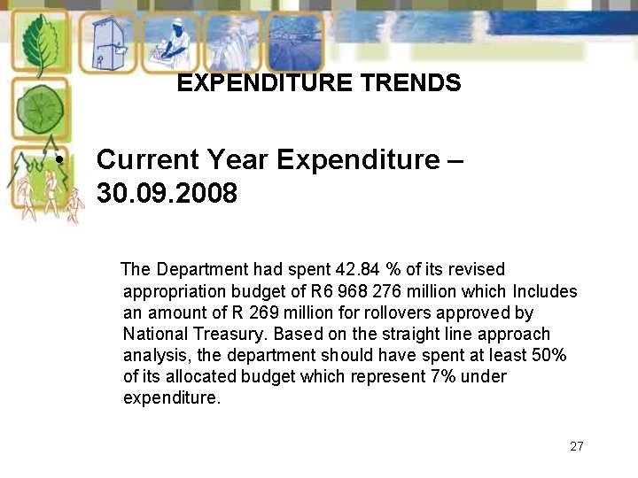 EXPENDITURE TRENDS • Current Year Expenditure – 30. 09. 2008 The Department had spent