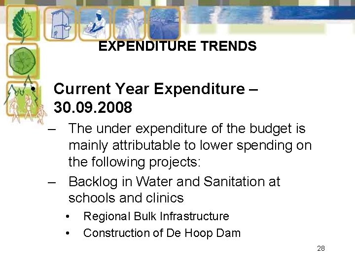 EXPENDITURE TRENDS • Current Year Expenditure – 30. 09. 2008 – The under expenditure