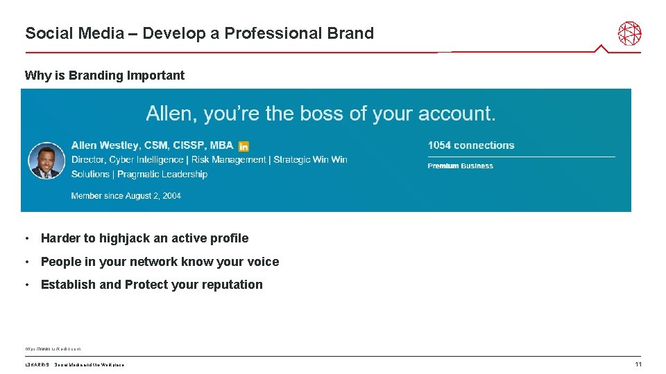 Social Media – Develop a Professional Brand Why is Branding Important • Harder to