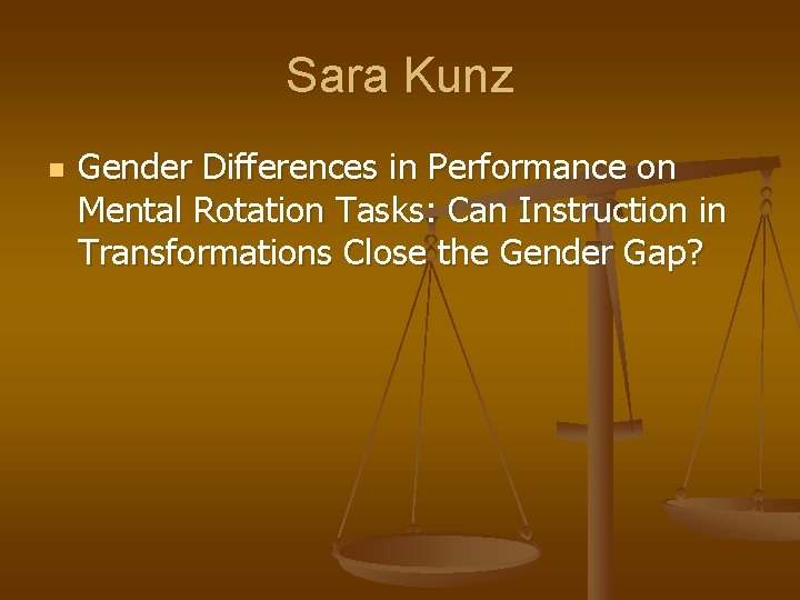 Sara Kunz n Gender Differences in Performance on Mental Rotation Tasks: Can Instruction in