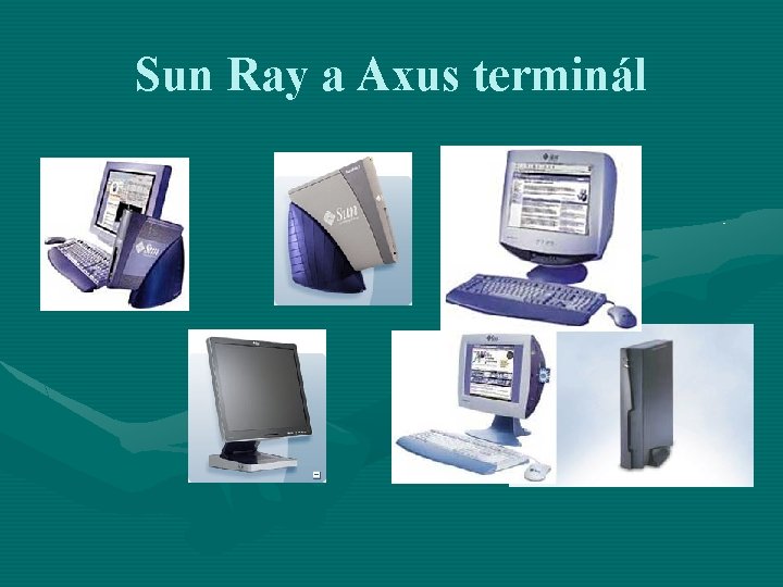 Sun Ray a Axus terminál 