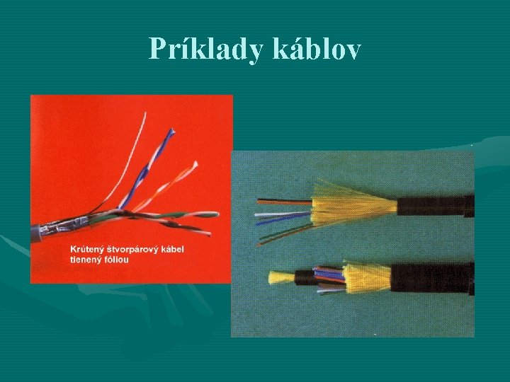 Príklady káblov 