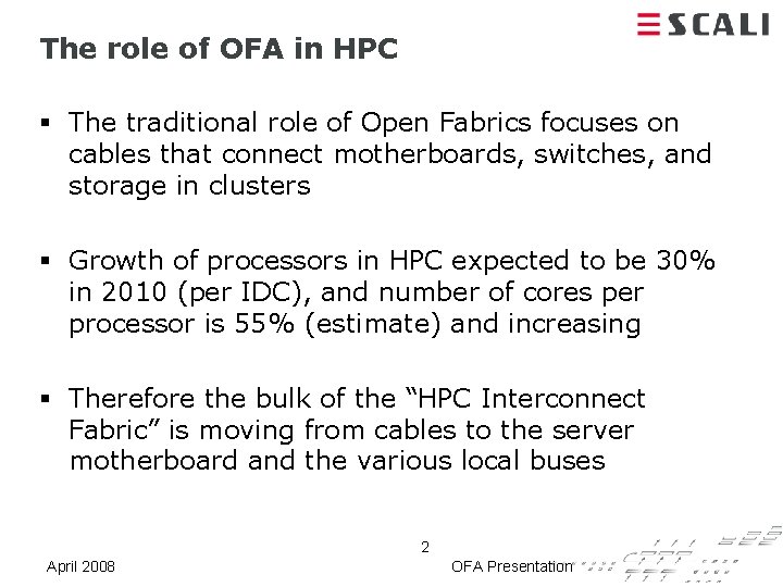 The role of OFA in HPC § The traditional role of Open Fabrics focuses