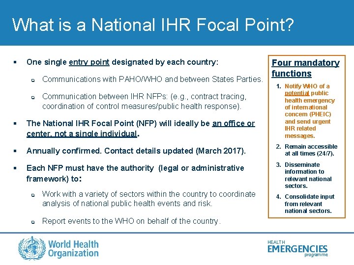 What is a National IHR Focal Point? § One single entry point designated by