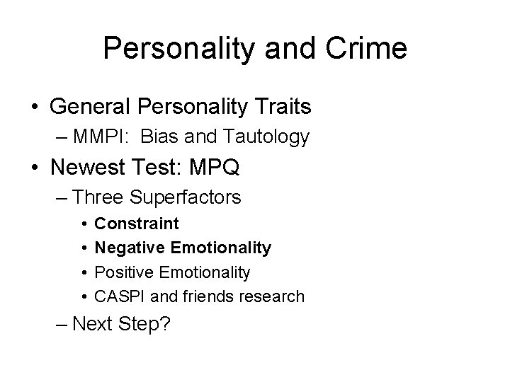 Personality and Crime • General Personality Traits – MMPI: Bias and Tautology • Newest