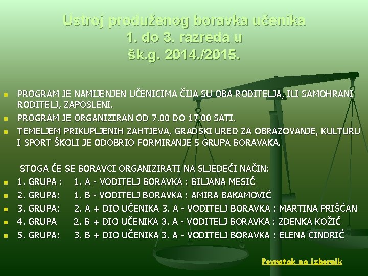 Ustroj produženog boravka učenika 1. do 3. razreda u šk. g. 2014. /2015. n