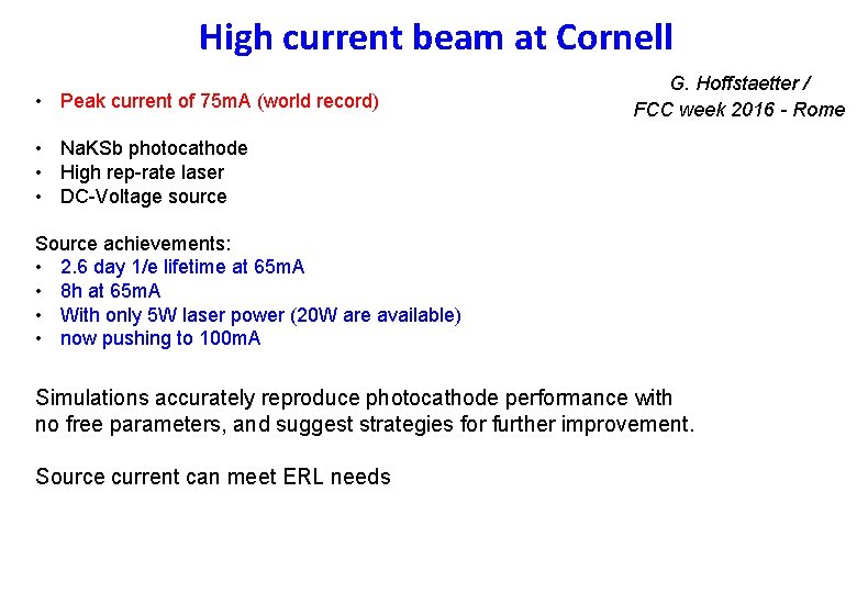 High current beam at Cornell • Peak current of 75 m. A (world record)