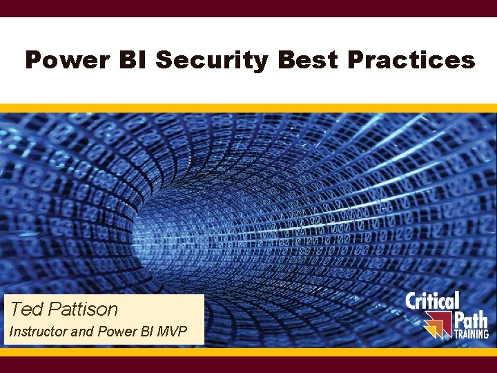 Power BI Security Best Practices Ted Pattison Instructor and Power BI MVP 