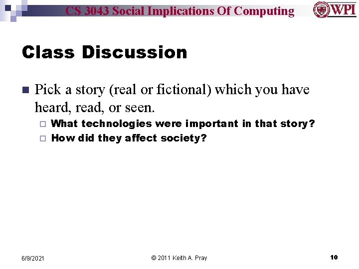CS 3043 Social Implications Of Computing Class Discussion n Pick a story (real or