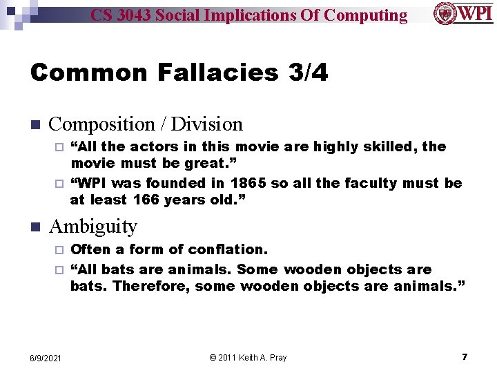 CS 3043 Social Implications Of Computing Common Fallacies 3/4 n Composition / Division “All