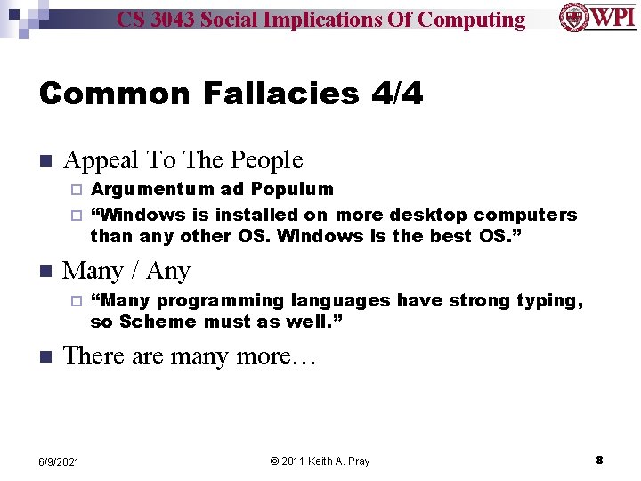 CS 3043 Social Implications Of Computing Common Fallacies 4/4 n Appeal To The People