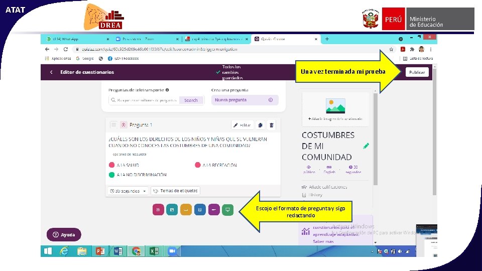 ATAT Una vez terminada mi prueba Escojo el formato de pregunta y sigo redactando