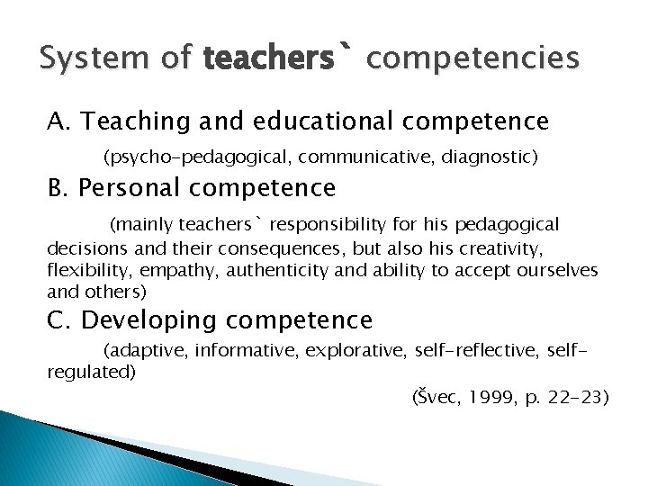 Teachers Competences at Inclusive Primary Schools in the