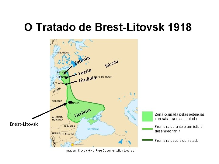 HISTÓRIA, 9º Ano do Ensino Fundamental Revolução Russa O Tratado de Brest-Litovsk 1918 nia