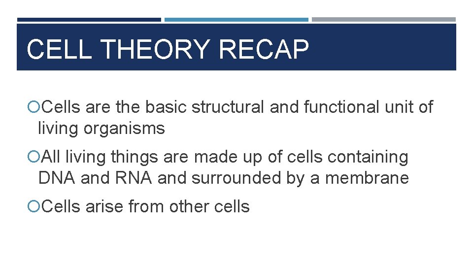 CELL THEORY RECAP Cells are the basic structural and functional unit of living organisms