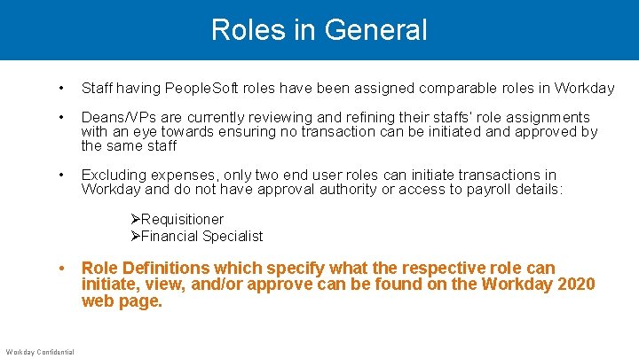 Roles in General • Staff having People. Soft roles have been assigned comparable roles