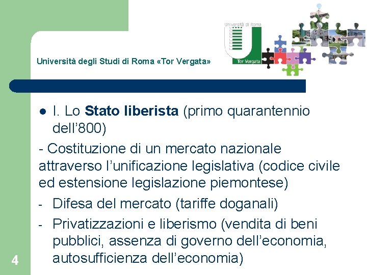 Università degli Studi di Roma «Tor Vergata» I. Lo Stato liberista (primo quarantennio dell’