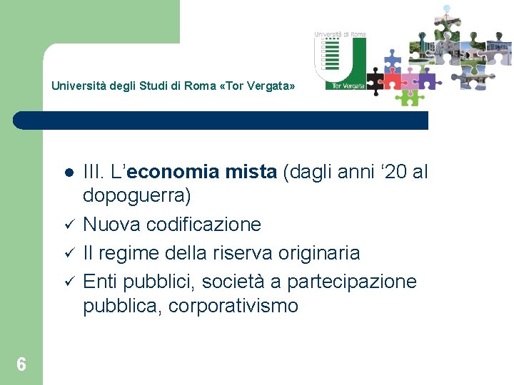 Università degli Studi di Roma «Tor Vergata» l ü ü ü 6 III. L’economia