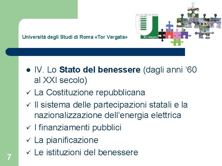 Università degli Studi di Roma «Tor Vergata» l ü ü 7 ü IV. Lo