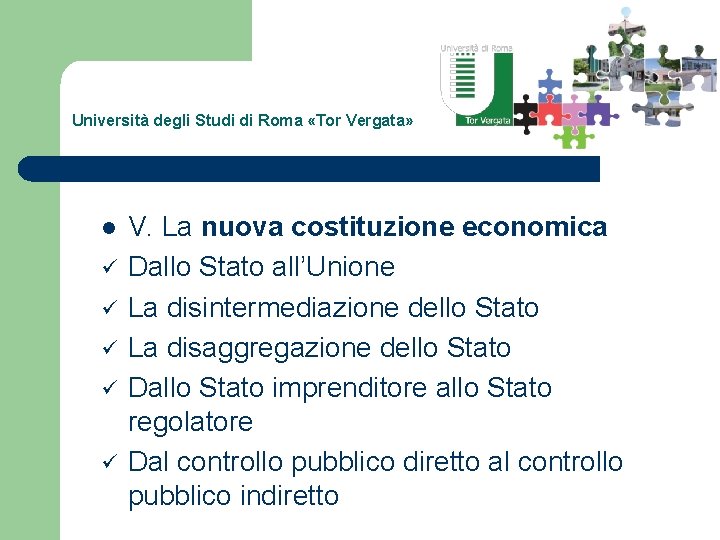 Università degli Studi di Roma «Tor Vergata» l ü ü ü V. La nuova