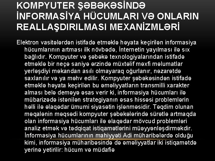 KOMPYUTER ŞƏBƏKƏSİNDƏ İNFORMASİYA HÜCUMLARI VƏ ONLARIN REALLAŞDIRILMASI MEXANİZMLƏRİ Elektron vasitələrdən istifadə etməklə həyata keçirilən