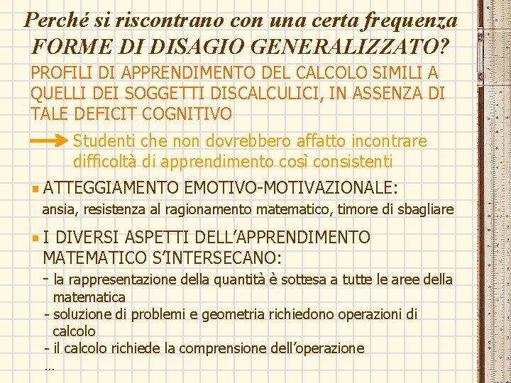 Perché si riscontrano con una certa frequenza FORME DI DISAGIO GENERALIZZATO? PROFILI DI APPRENDIMENTO Perché si riscontrano con una certa frequenza FORME DI DISAGIO GENERALIZZATO? PROFILI DI APPRENDIMENTO
