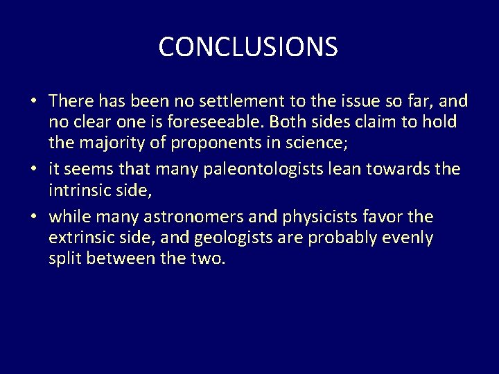 CONCLUSIONS • There has been no settlement to the issue so far, and no