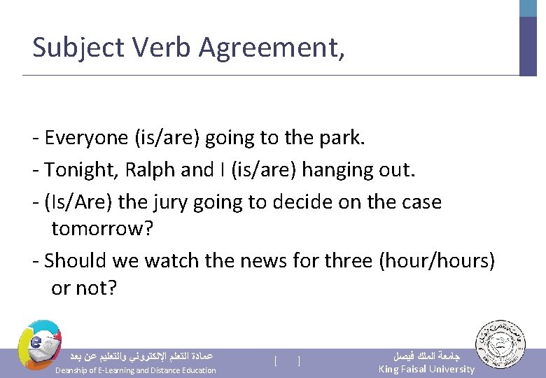 Subject Verb Agreement, - Everyone (is/are) going to the park. - Tonight, Ralph and