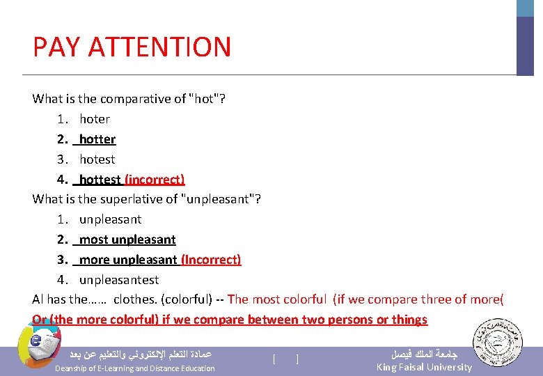 PAY ATTENTION What is the comparative of "hot"? 1. hoter 2. hotter 3. hotest