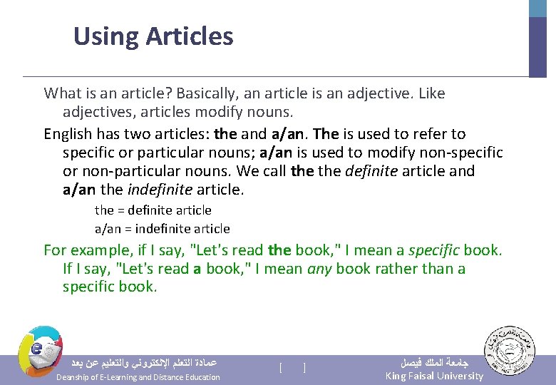 Using Articles What is an article? Basically, an article is an adjective. Like adjectives,