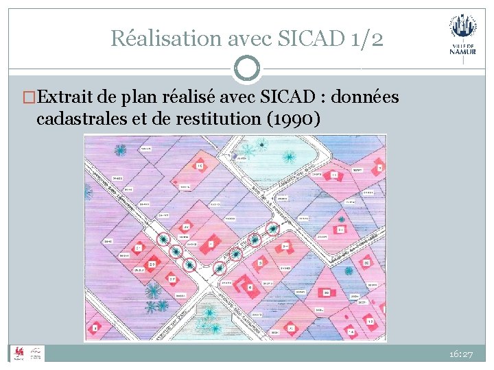 Réalisation avec SICAD 1/2 �Extrait de plan réalisé avec SICAD : données cadastrales et