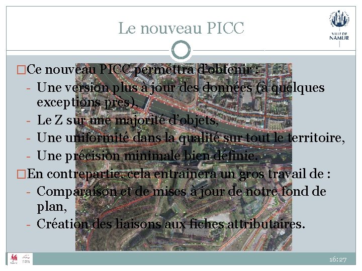 Le nouveau PICC �Ce nouveau PICC permettra d’obtenir : - Une version plus à