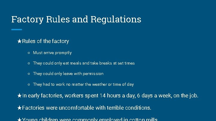 Factory Rules and Regulations ★Rules of the factory ○ Must arrive promptly ○ They