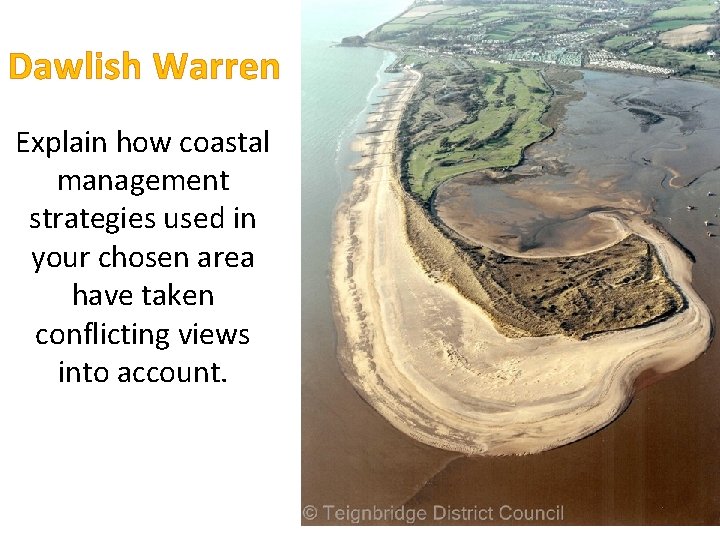Dawlish Warren Explain how coastal management strategies used in your chosen area have taken