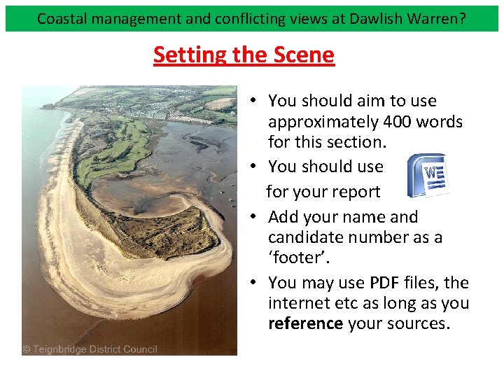 Coastal management and conflicting views at Dawlish Warren? Setting the Scene • You should