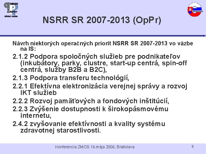 NSRR SR 2007 -2013 (Op. Pr) Návrh niektorých operačných priorít NSRR SR 2007 -2013